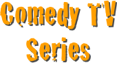 Comedy TV Series
